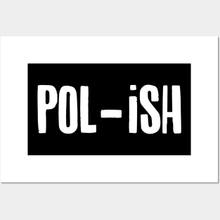 Pol-ish Posters and Art